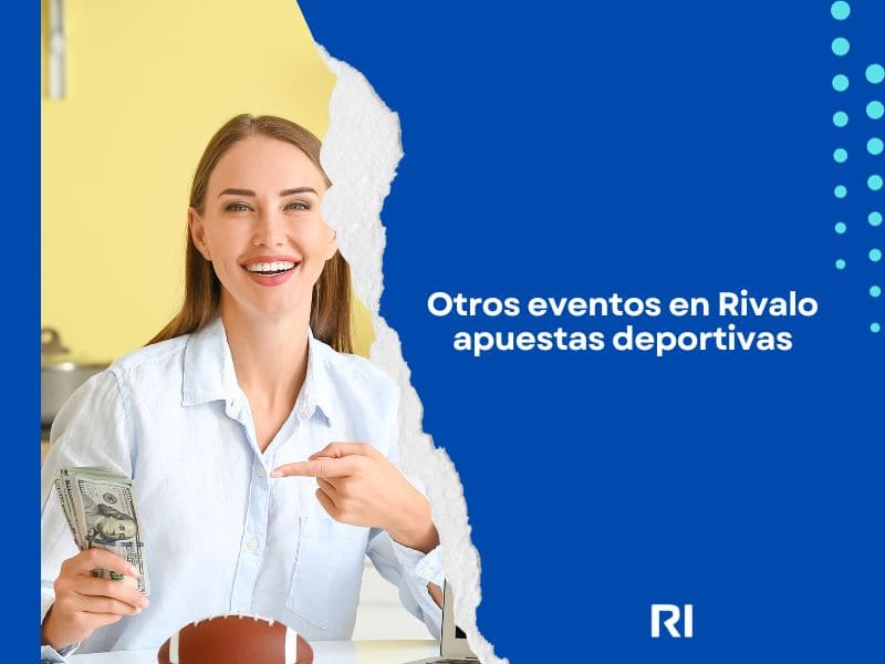 Otros eventos en Rivalo apuestas deportivas