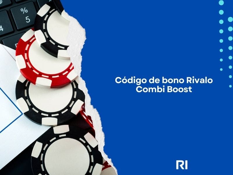 Código de bono Rivalo Combi Boost