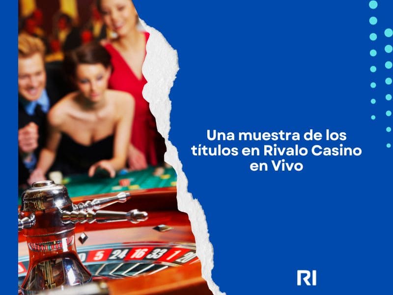 Una muestra de los títulos en Rivalo Casino en Vivo