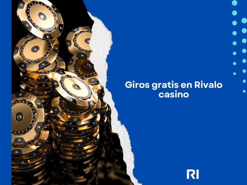 Giros gratis en Rivalo casino